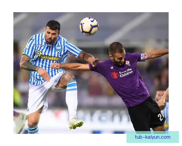 佛罗伦萨战术解析展现出多样化的进攻方式与坚固防守的均衡状态